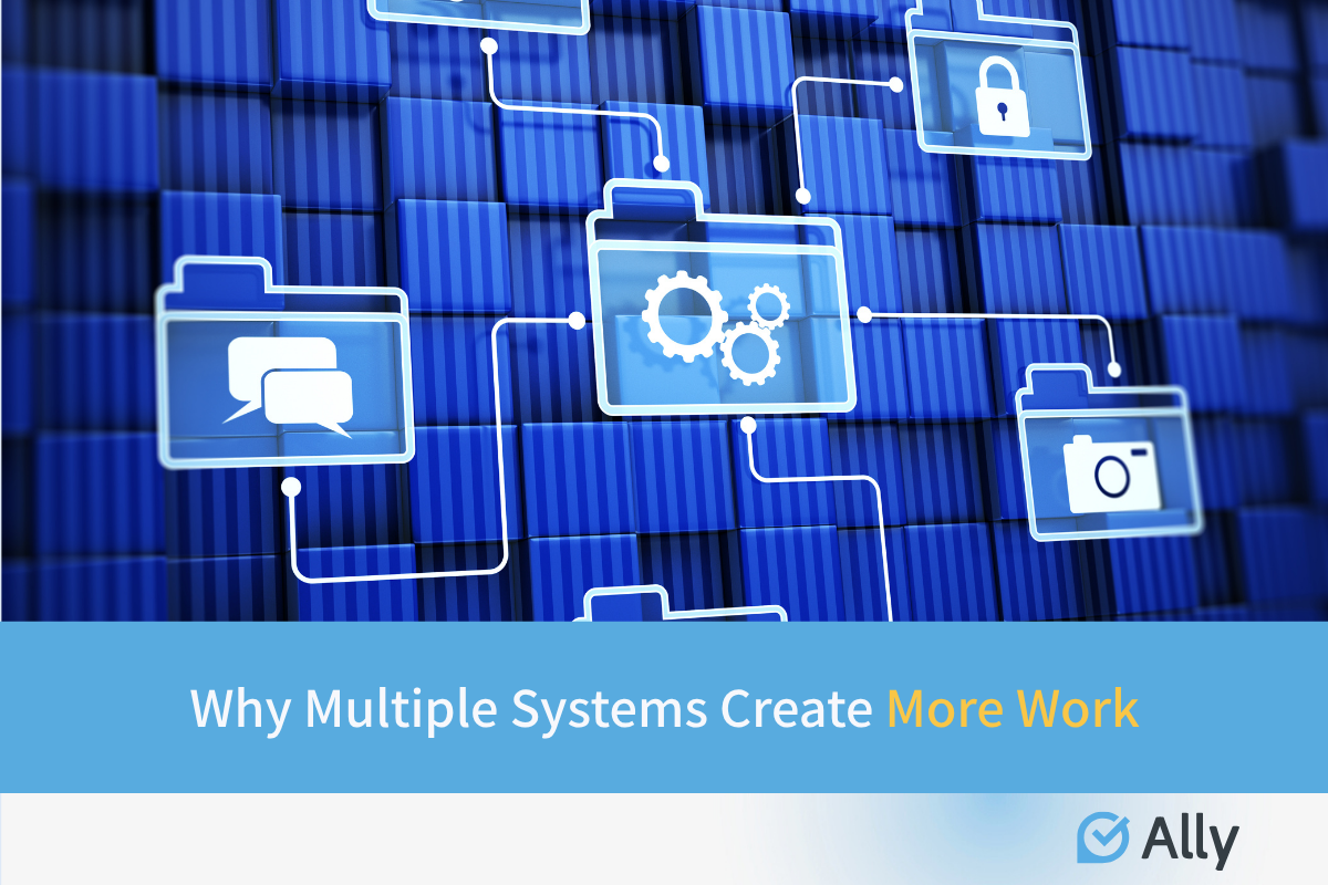 Why Multiple Systems Create More Work